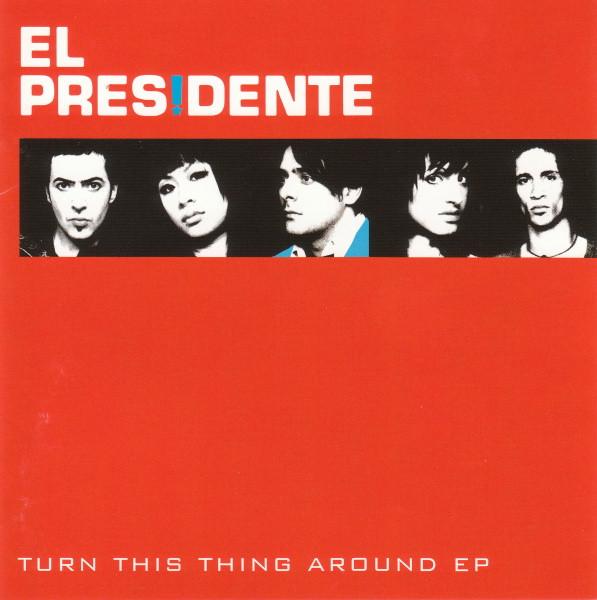 El Presidente - Turn This Thing Around - Cd