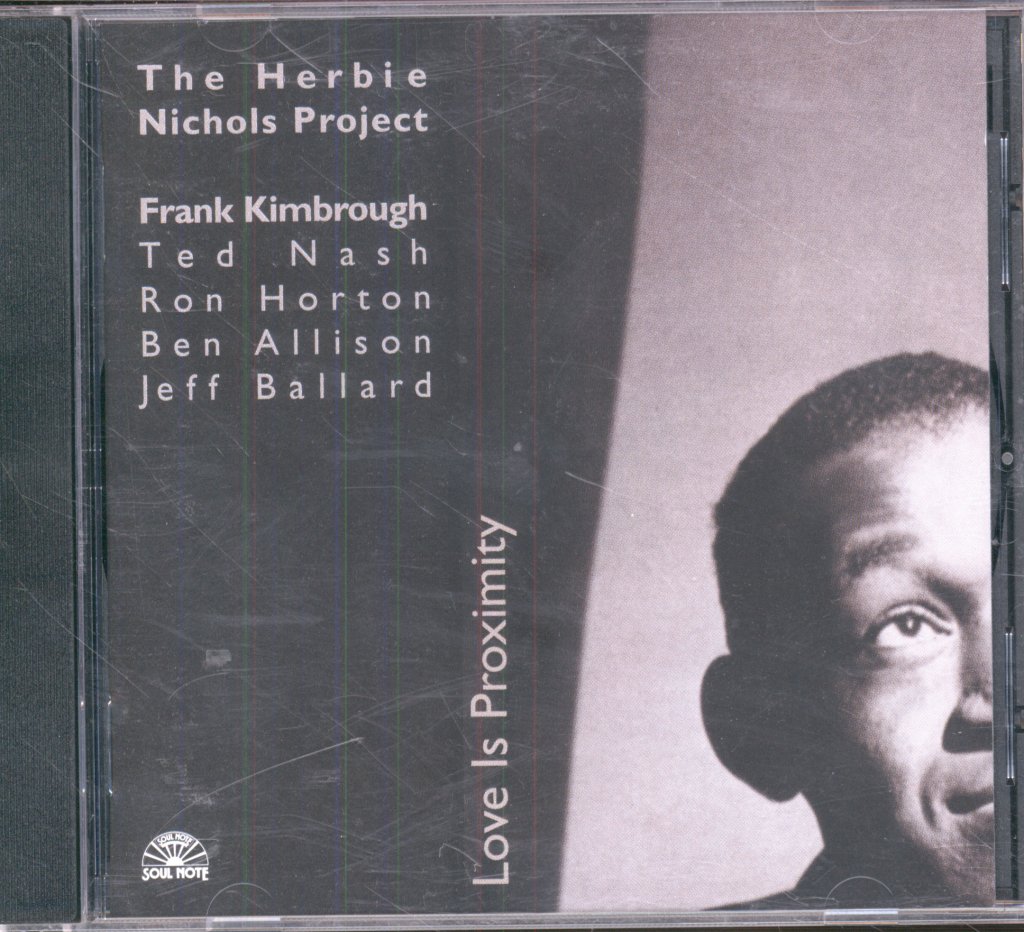 Herbie Nichols Project - Love Is Proximity - Cd