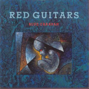 Red Guitars - Blue Caravan - 7 Inch