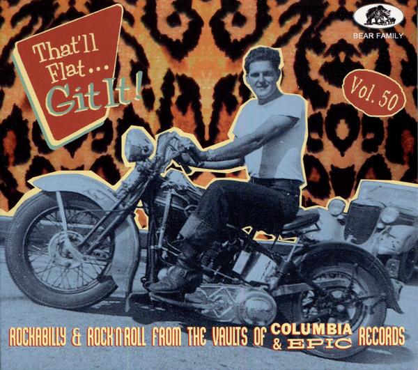 Various Artists - That'll Flat ... Git It! Vol. 50: Rockabilly & Rock'N'Roll From The Vaults Of Columbia & Epic Records - Cd