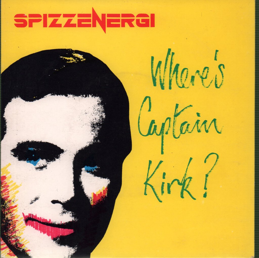 Spizzenergi - Where's Captain Kirk - 7 Inch