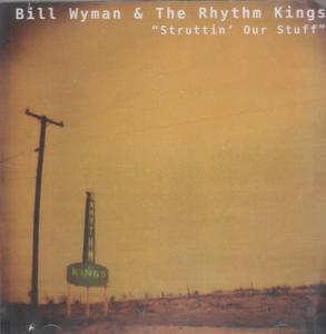 Bill Wyman And The Rhythm Kings - Struttin' Our Stuff - Cd