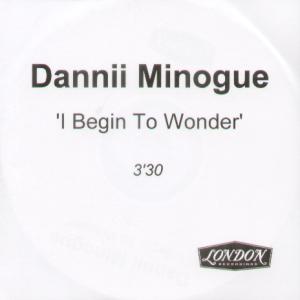 Dannii Minogue - I Begin To Wonder - Cdr