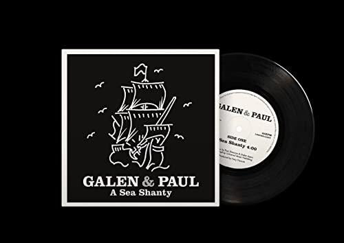 Galen & Paul - A Sea Shanty - 7 Inch
