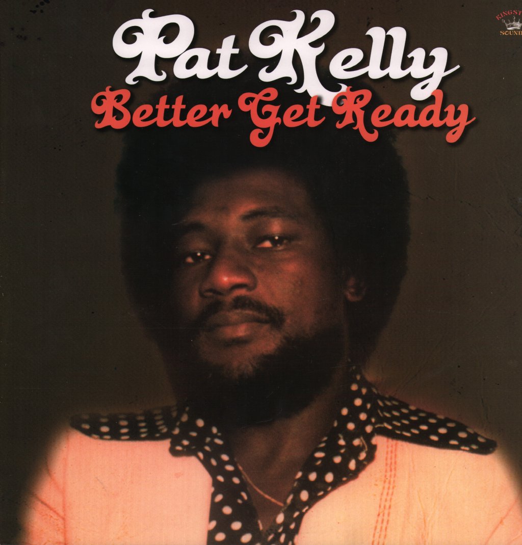 Pat Kelly - Better Get Ready - Lp