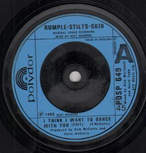 Rumple-Stilts-Skin - I Think I Want To Dance With You - 7 Inch