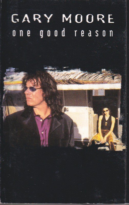 Gary Moore - One Good Reason - Cassette