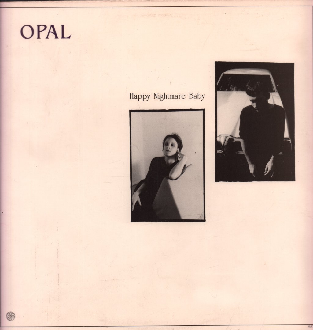 Opal (mazzy star - Happy Nightmare Baby - Lp