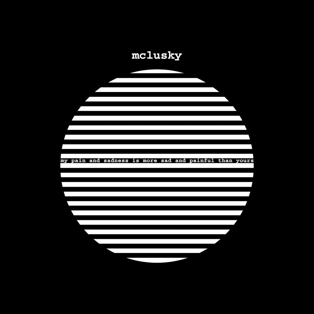 Mclusky - My Pain and Sadness Is More Sad and Painful Than Yours - Lp