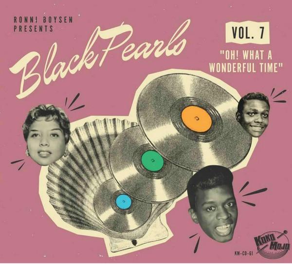 Various Artists - Black Pearls Vol. 7 "Oh! What A Wonderful Time" - Cd