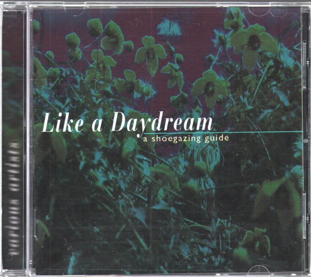 Various Artists - Like A Daydream - A Shoegazing Guide - Cd