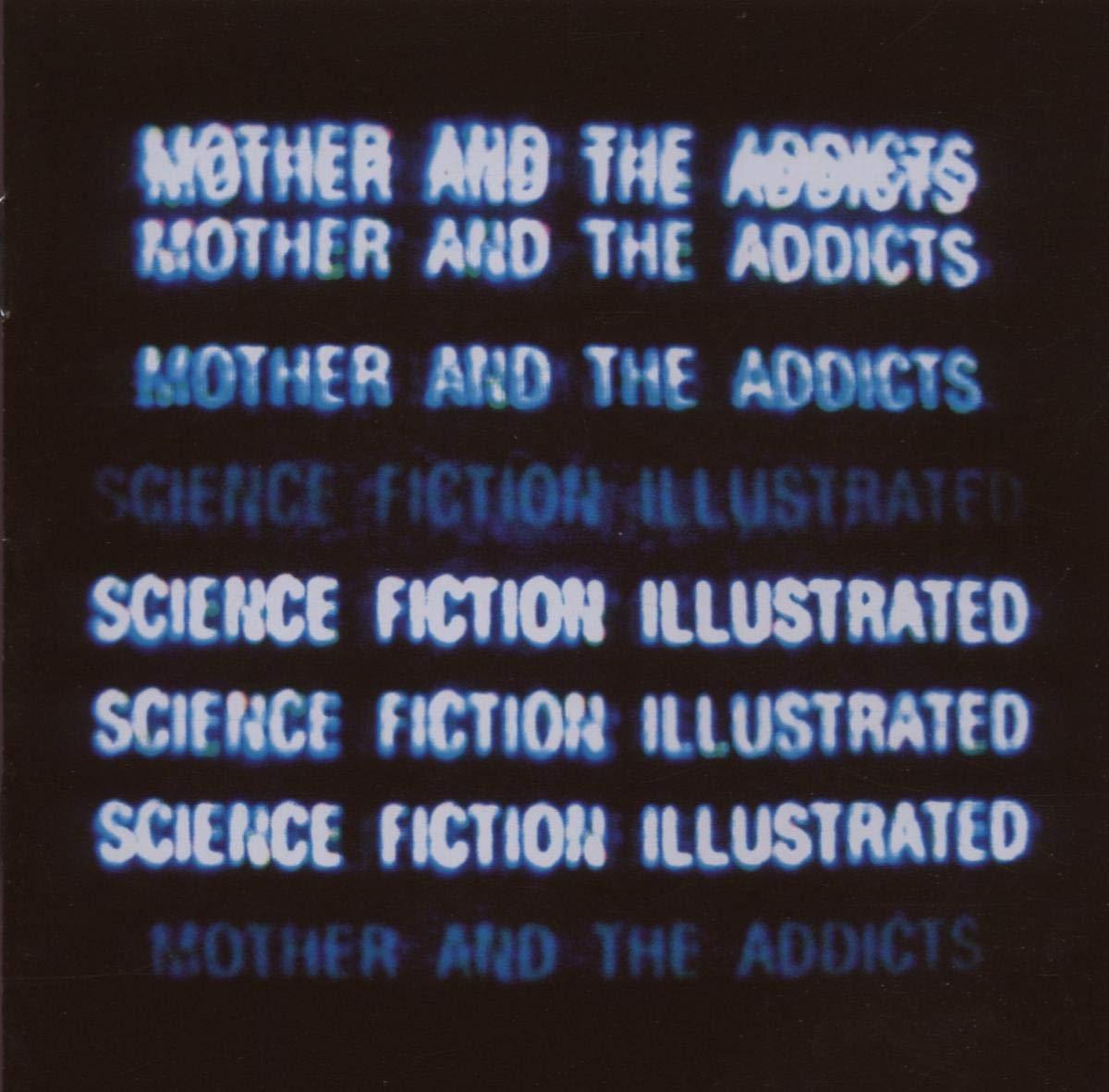 Mother And The Addicts - Science Fiction Illustrated - Cd
