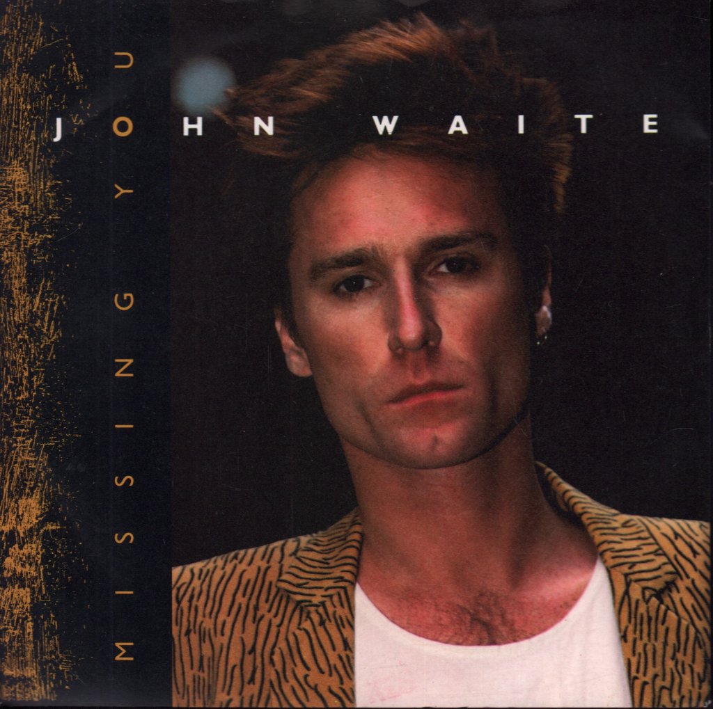 John Waite - Missing You - 7 Inch