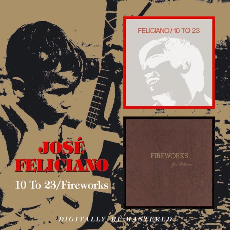 Jose Feliciano - 10 To 23 / Fireworks - Cd