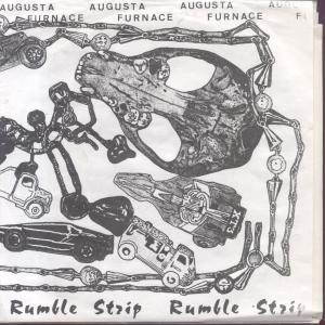 Augusta Furnace - Rumble Strip - 7 Inch