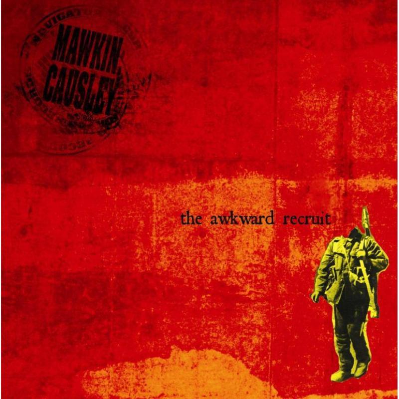 Mawkin: Causley - Awkward Recruit - Cd