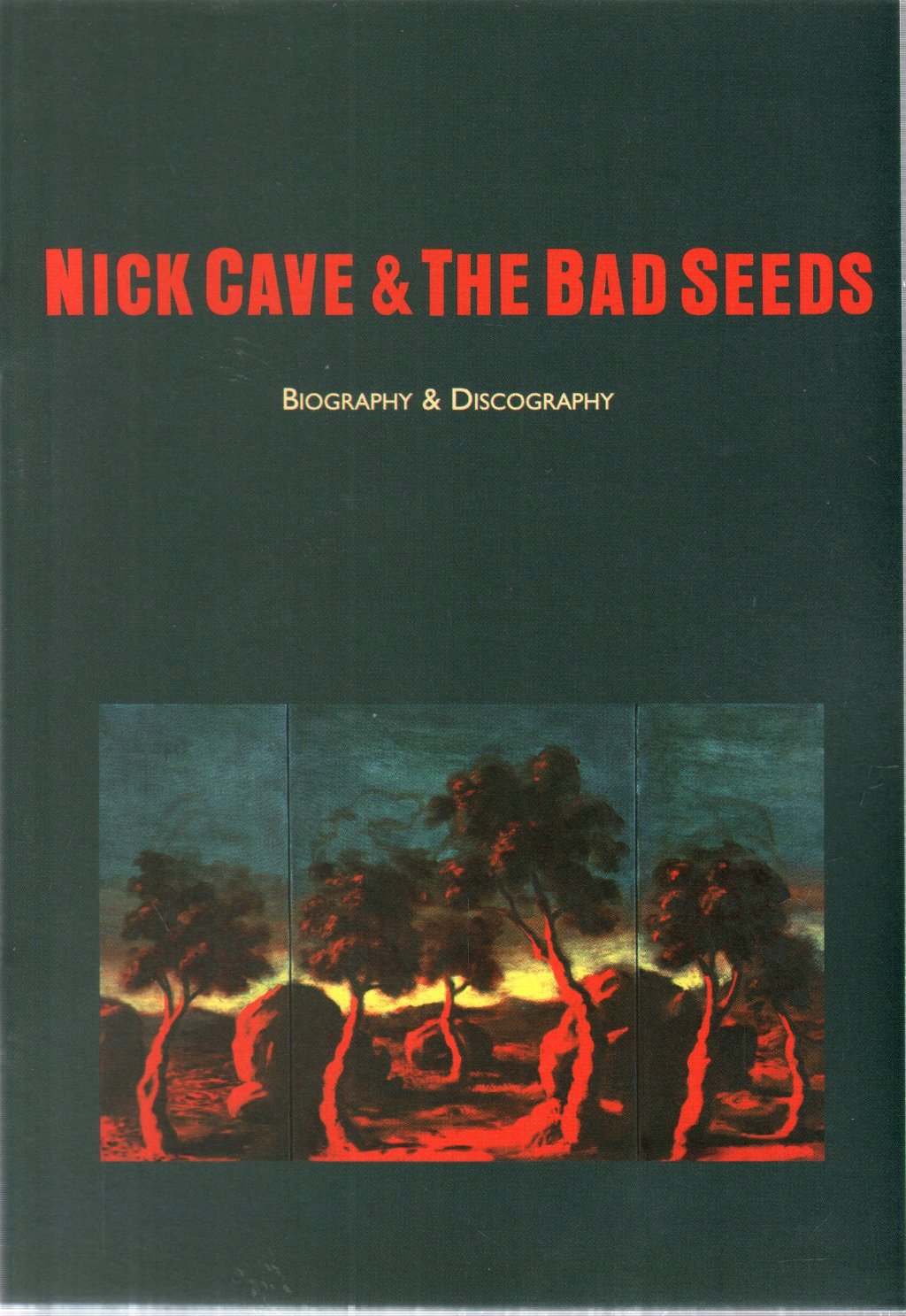 Nick Cave And The Bad Seeds - Biography And Discograpy - Booklet