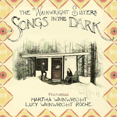 Wainwright Sisters - Songs In the Dark - Cd