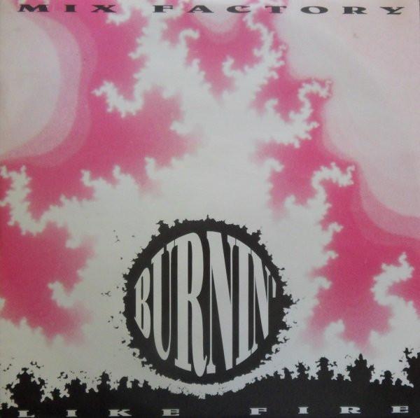 Mix Factory - Burnin' Like Fire - 12 Inch