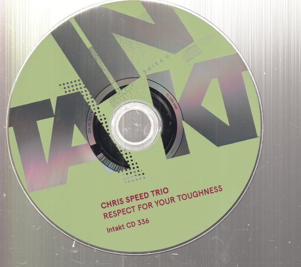 Chris Speed Trio - Respect For Your Toughness - Cd