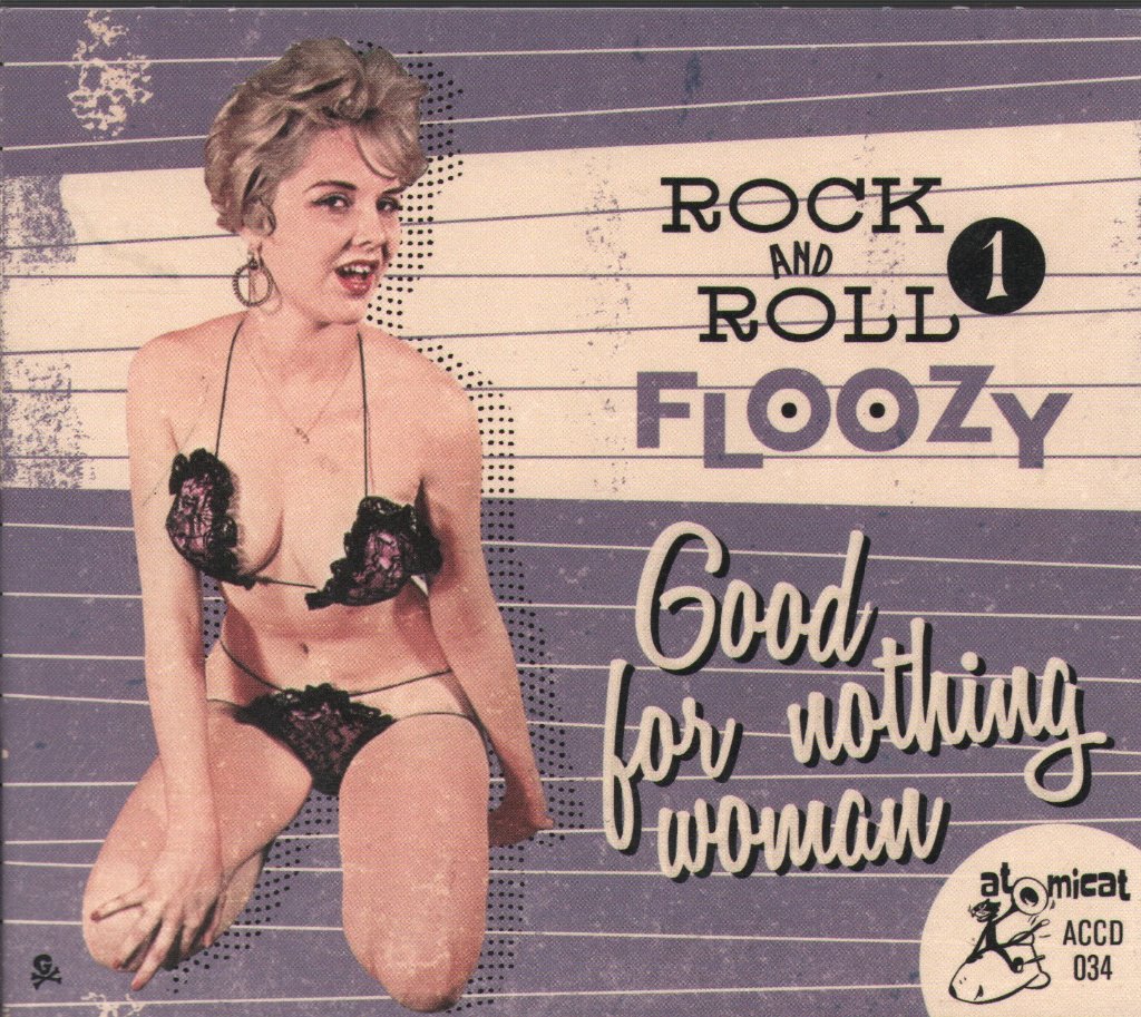 Various Artists - Rock and Roll Floozy 1: Good For Nothing Woman - Cd