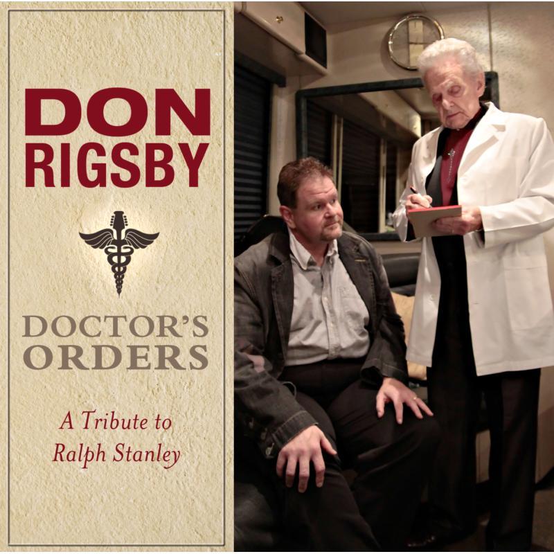 Don Rigsby - Doctor's Orders: A Tribute To Ralph Stanley - Cd