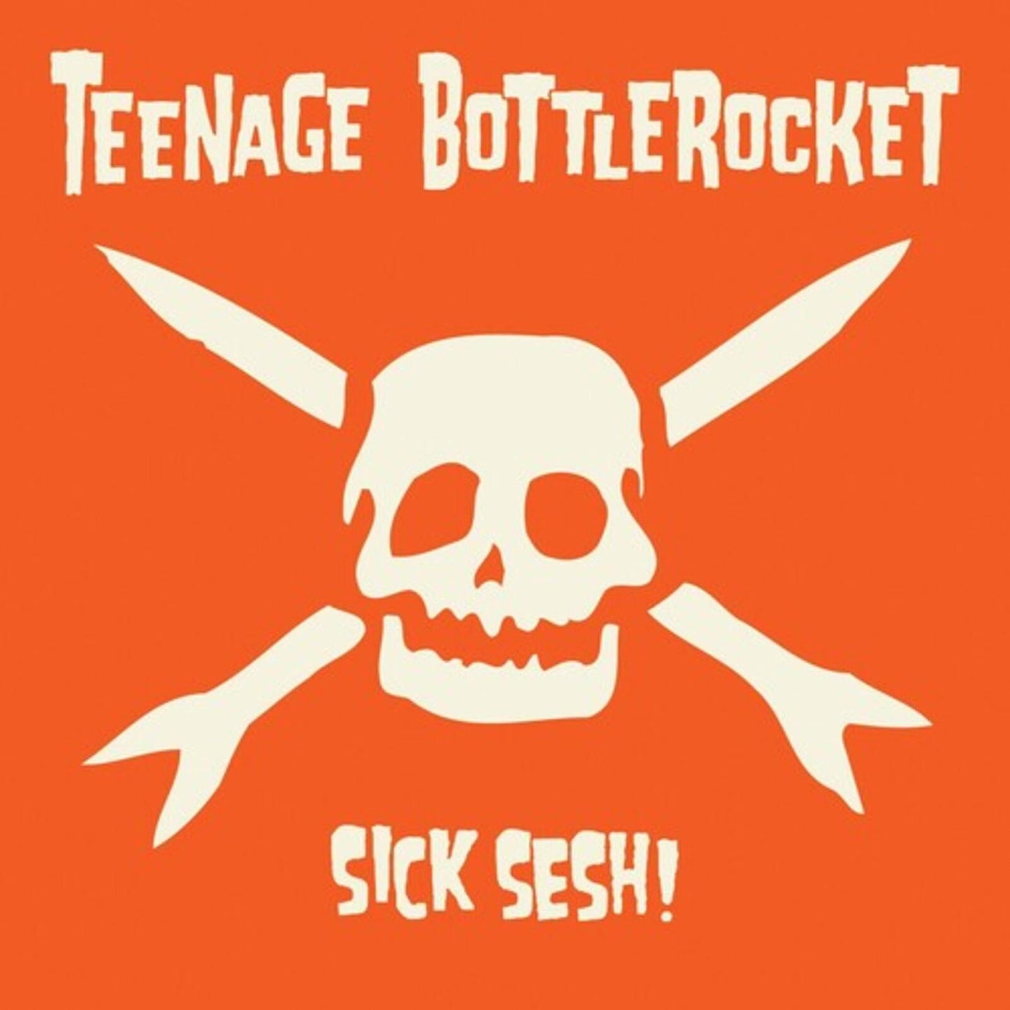 Teenage Bottlerocket - Sick Sesh! - Lp