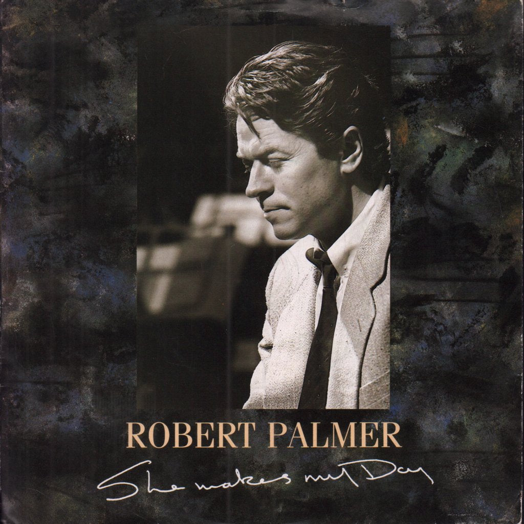 Robert Palmer - She Makes My Day - 7 Inch