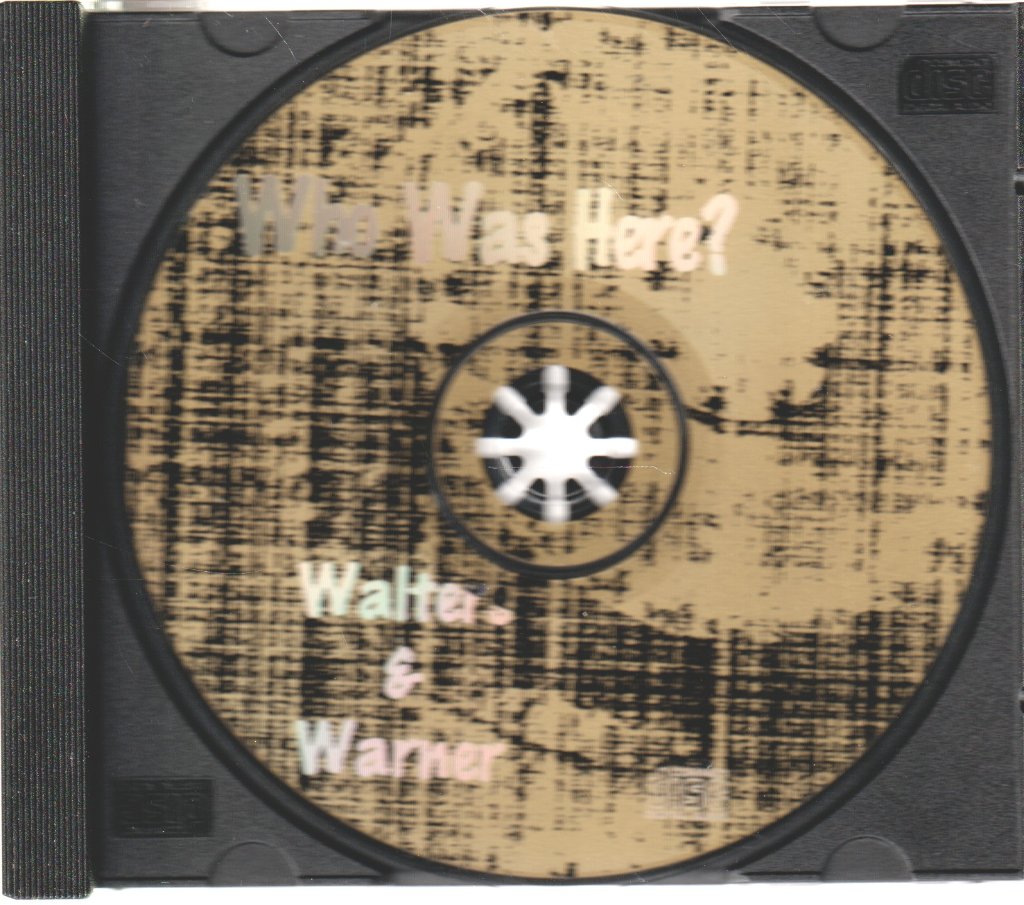 walters and warner - who was here - Cd