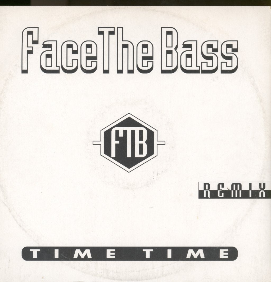 Face The Bass - Time Time (Remix) - 12 Inch