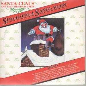 Santa Claus And The Christmas Trees - Singalong-A-Santa-Again - 7 Inch