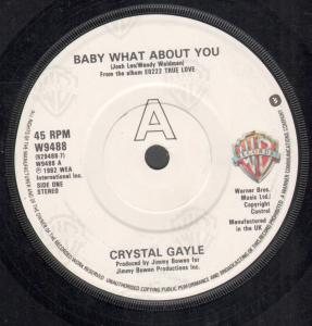 Crystal Gayle - Baby What About You - 7 Inch