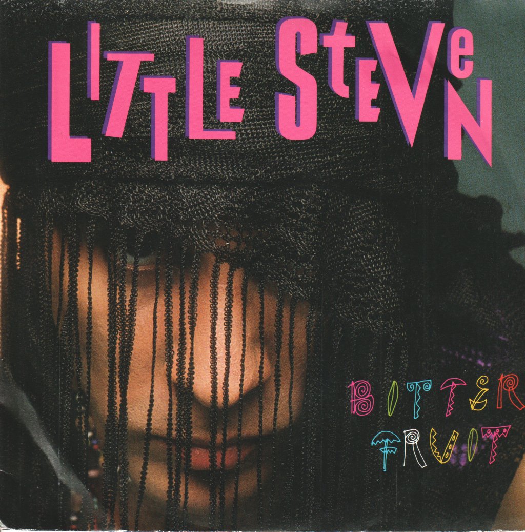 Little Steven - Bitter Fruit - 7 Inch
