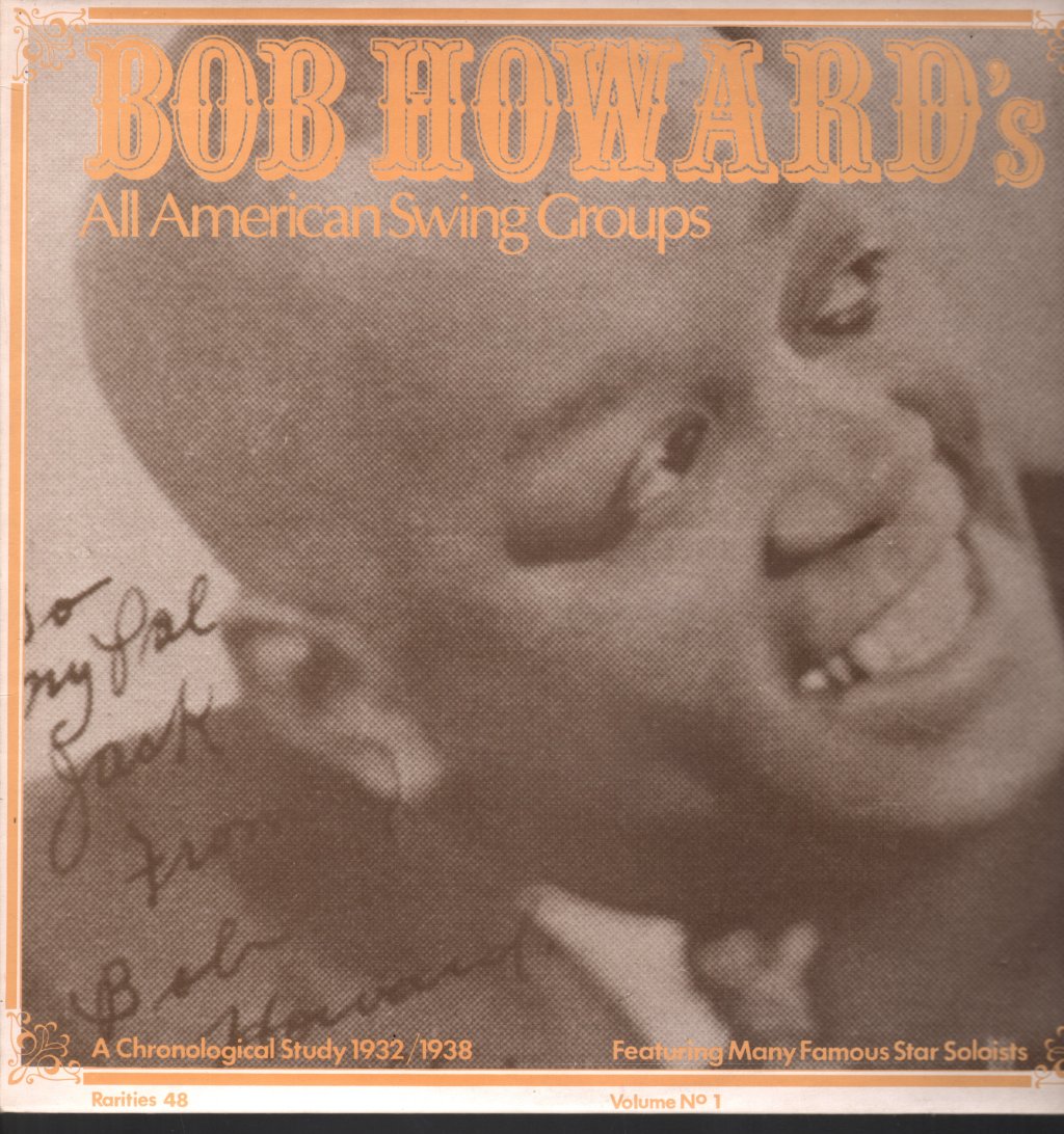 Bob Howard - All American Swing Groups - A Chronological Study 1932/1938 - Vol. 1 - Lp