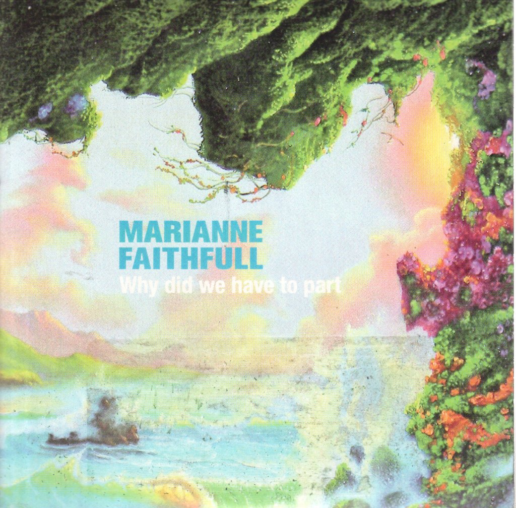 Marianne Faithfull - Why Did We Have To Part - Cdr