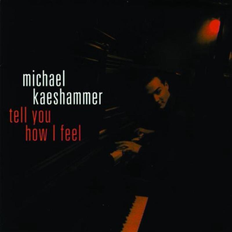 Michael Kaeshammer - Tell You How I Feel - Cd