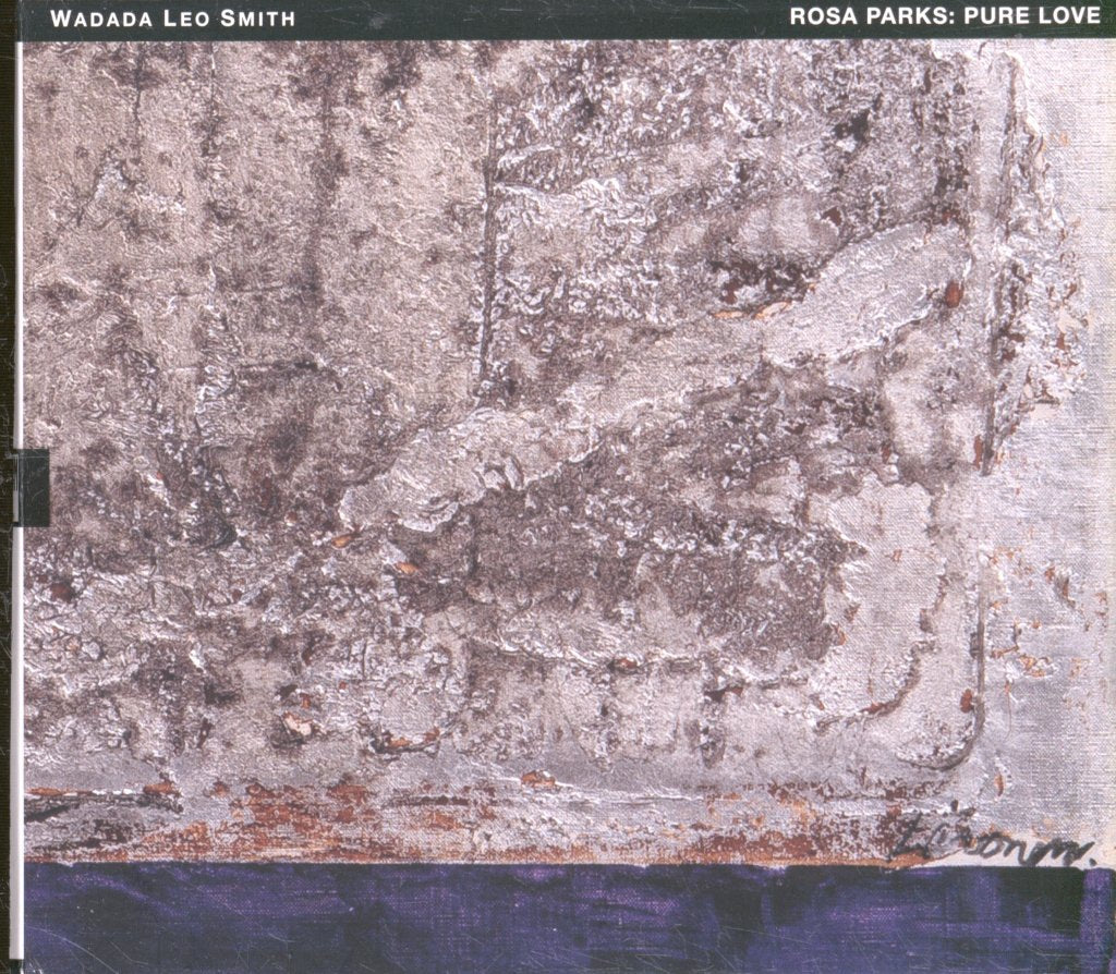 Wadada Leo Smith - Rosa Parks: Pure Love. - Cd