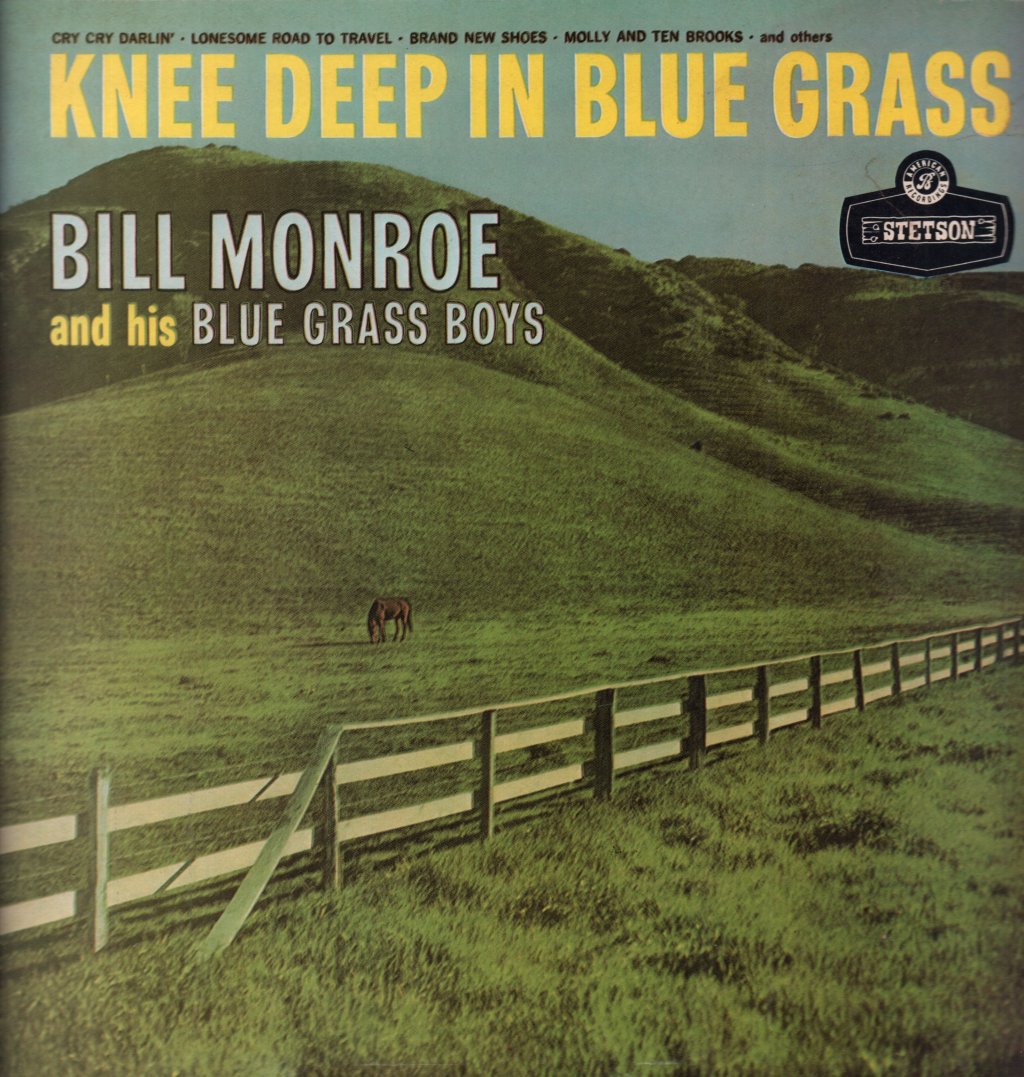 Bill Monroe And His Blue Grass Boys - Knee Deep In Blue Grass - Lp