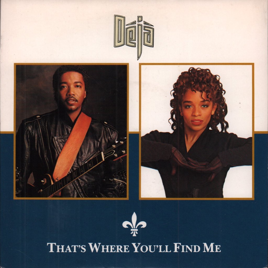 Deja - That's Where You'll Find Me - 7 Inch