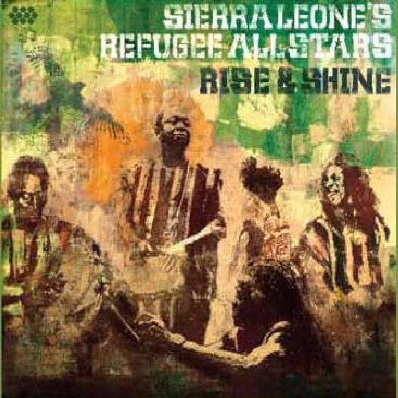 Sierra Leone's Refugee All Stars - Rise & Shine - Cd