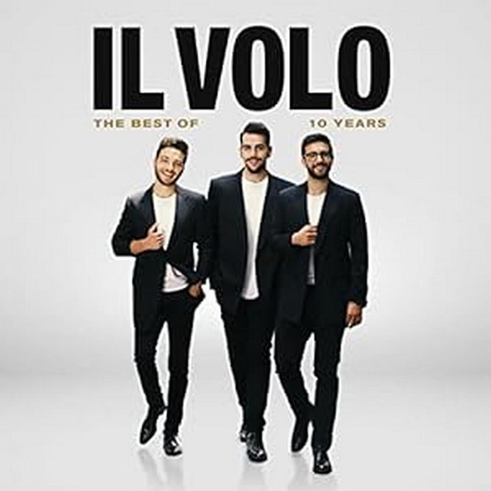 Il Volo - 10 Years - the Best of - Double Cd