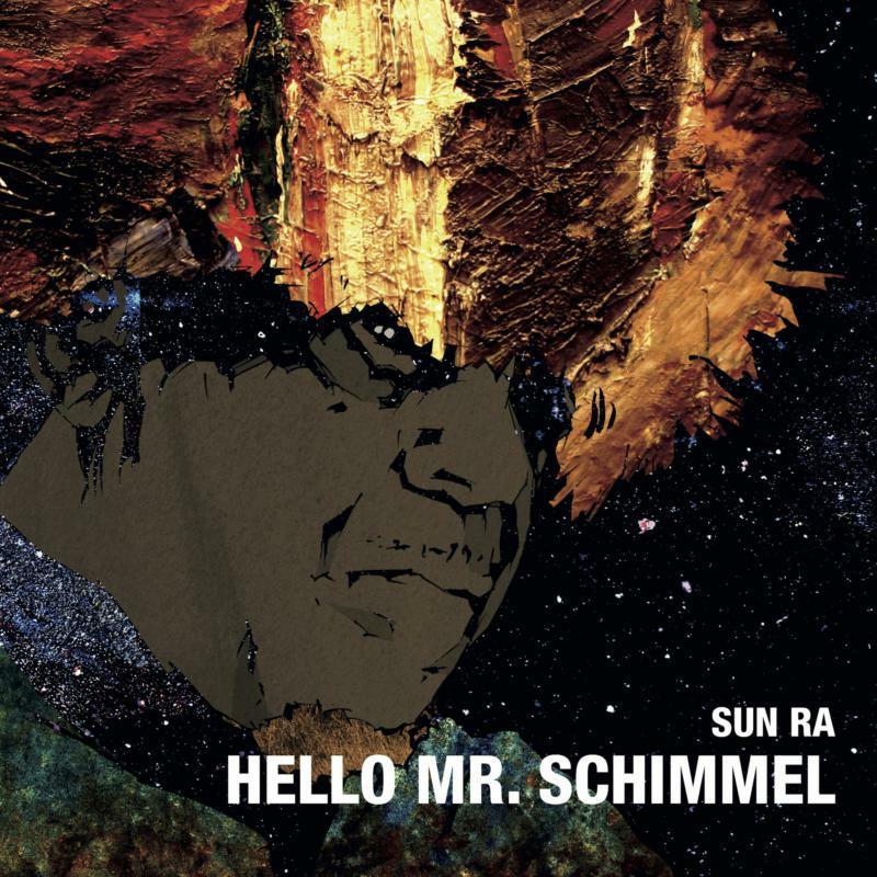 Sun Ra - Hello Mr. Schimmel - 7 Inch