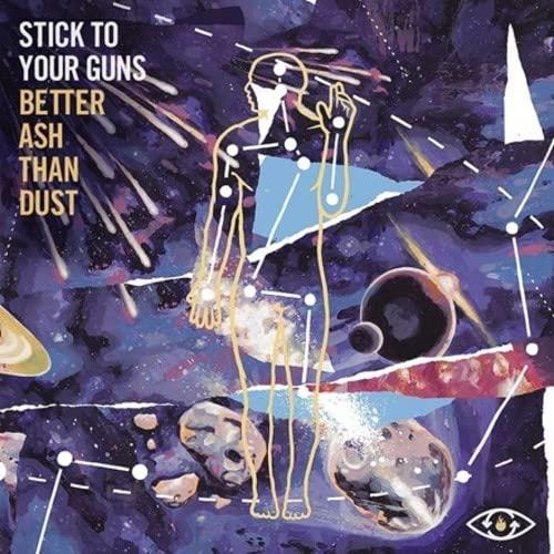 Stick To Your Guns - Better Ash Than Dust - Lp