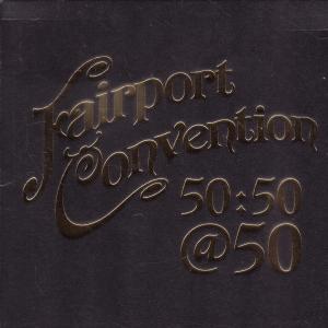 Fairport Convention - 50 50 At 50 - Cd
