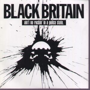 Black Britain - Ain't No Rockin In A Police State - 7 Inch