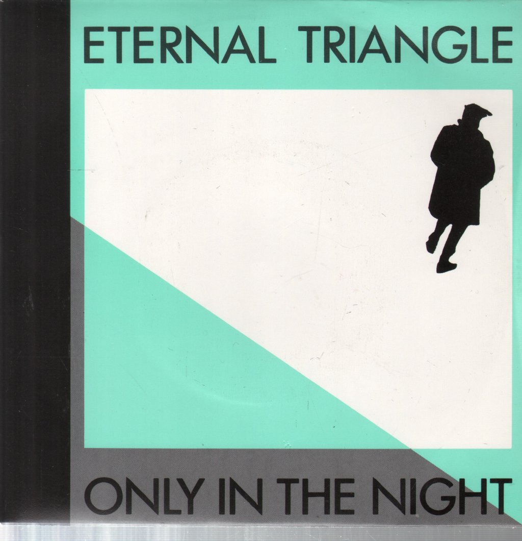 Eternal Triangle (80'S New Wave Group) - Only In The Night - 7 Inch