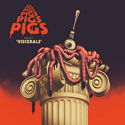 Pigs Pigs Pigs Pigs Pigs Pigs Pigs - Viscerals - Lp