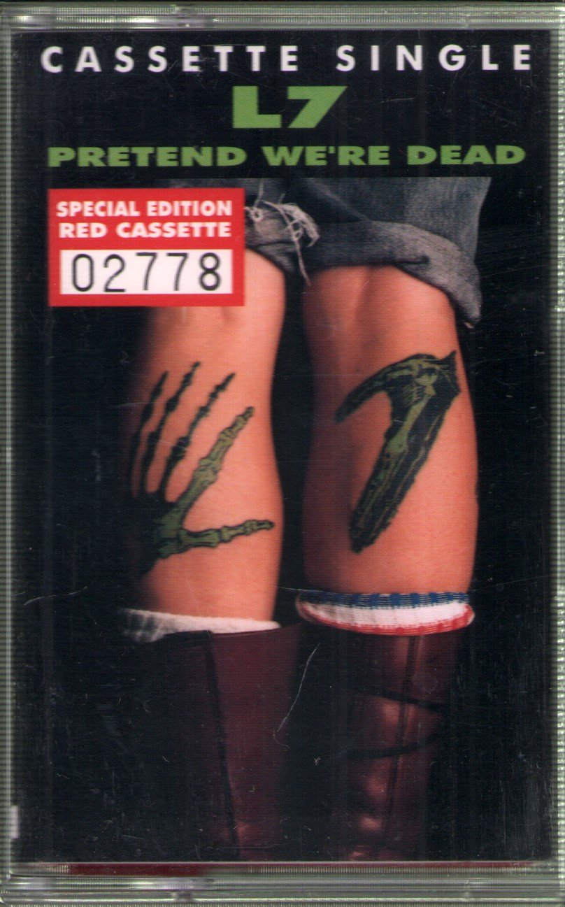 L7 - Pretend We're Dead - Cassette