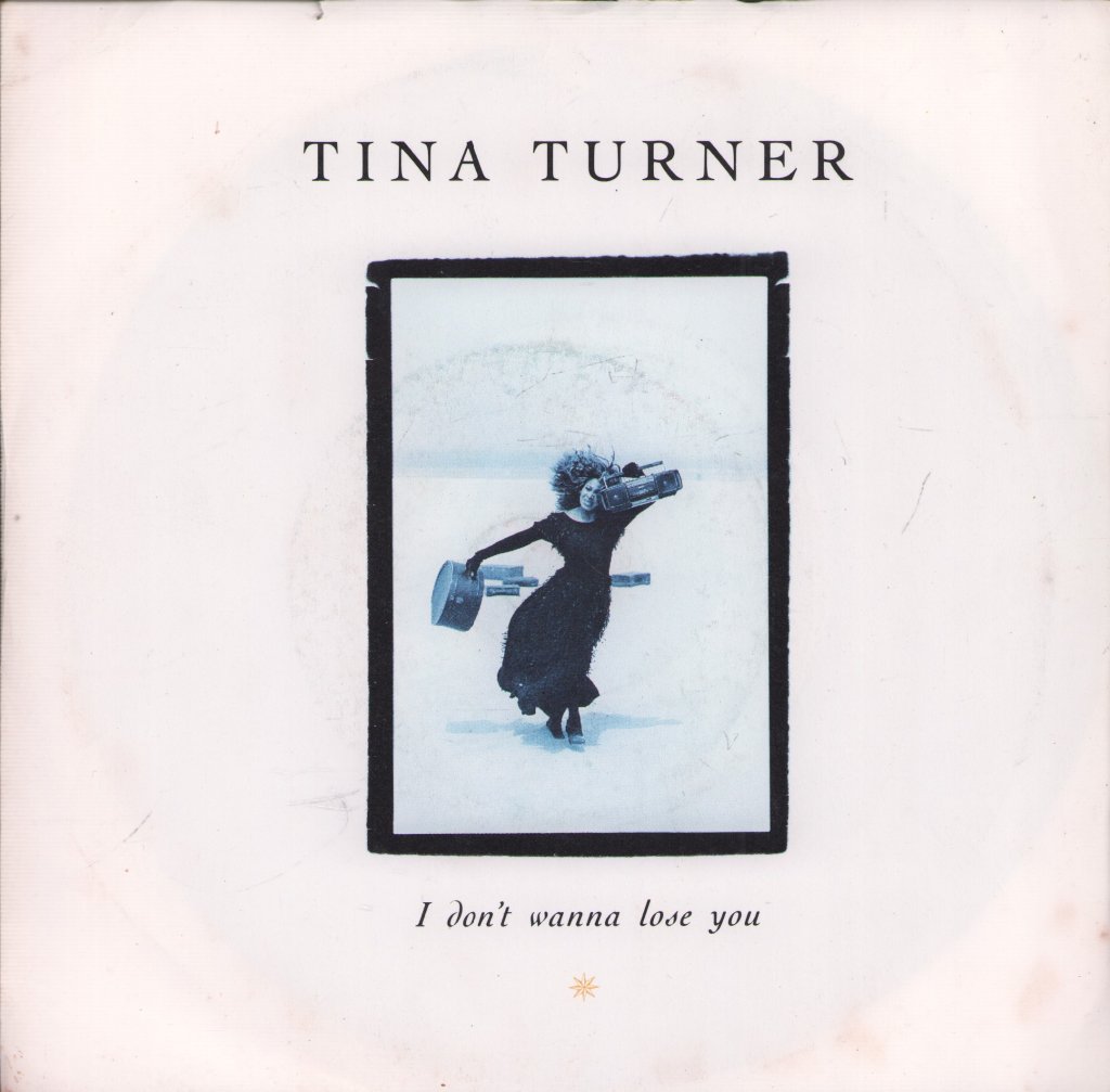 Tina Turner - I Don't Wanna Lose You - 7 Inch