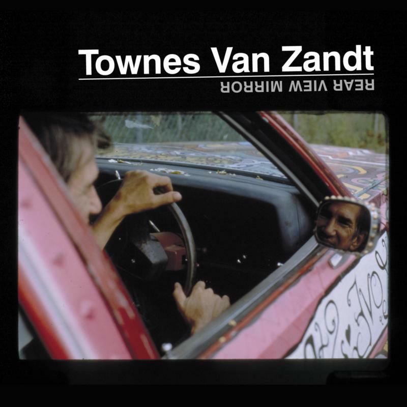 Townes Van Zandt - Rear View Mirror - Double Lp